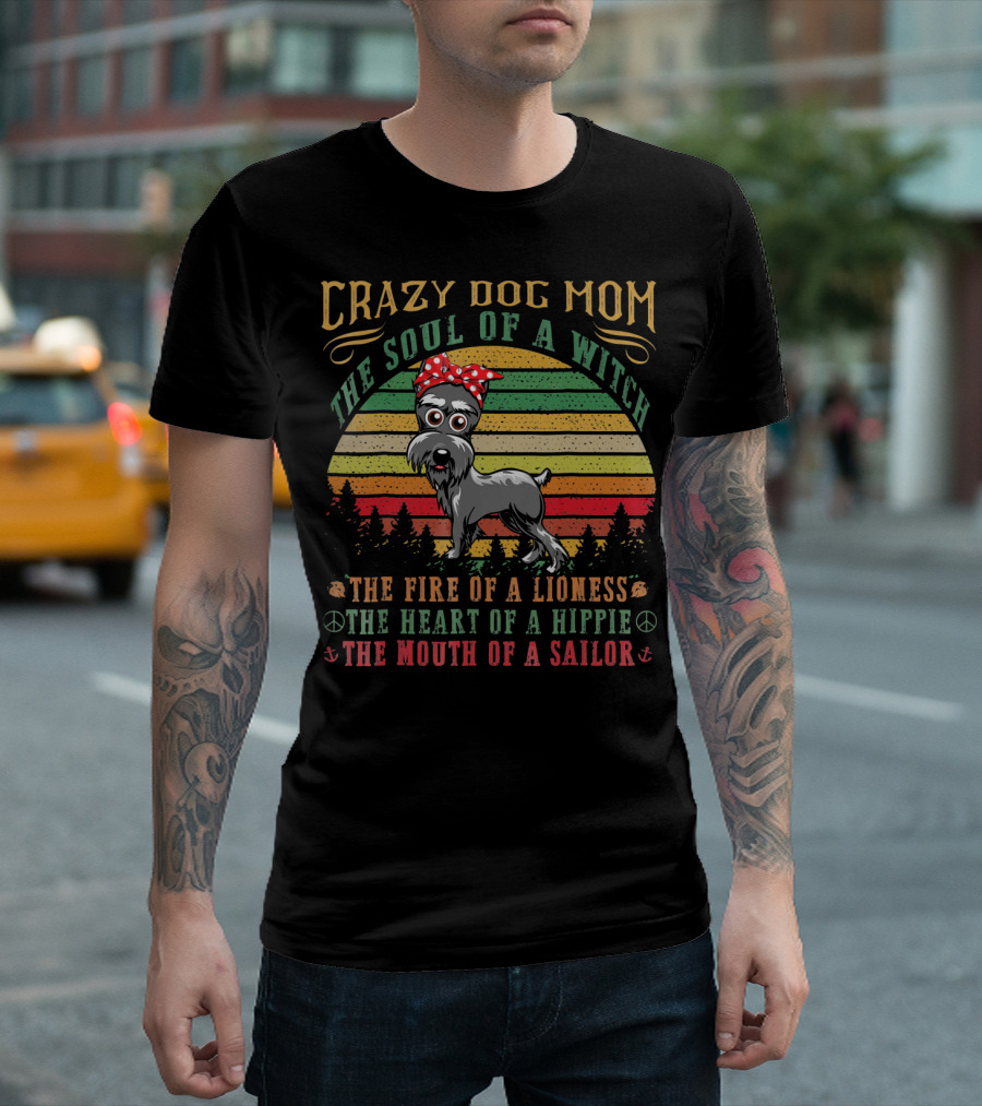 Crazy Dog Mom Soul of a Witch Fire of a Lioness Heart of a Hippie Mouth of a Sailor T-Shirt