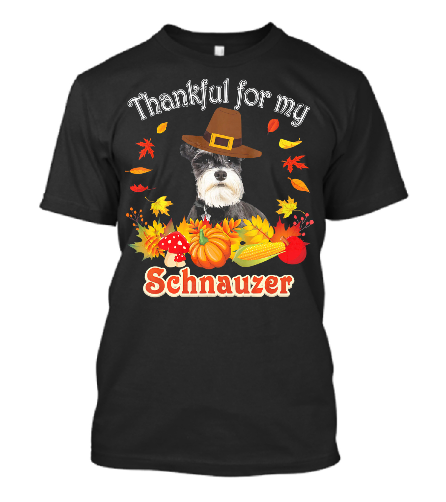 Thankful For My Schnauzer With Autumn Leaves And Pilgrim Hat T-Shirt
