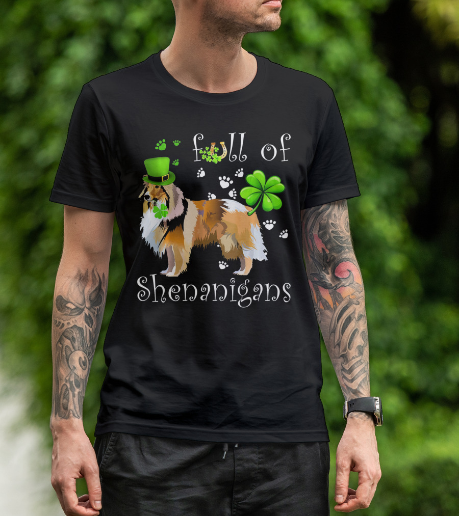 Full Of Shenanigans Shetland Sheepdog Leprechaun Hat Clover Paw Prints T-Shirt