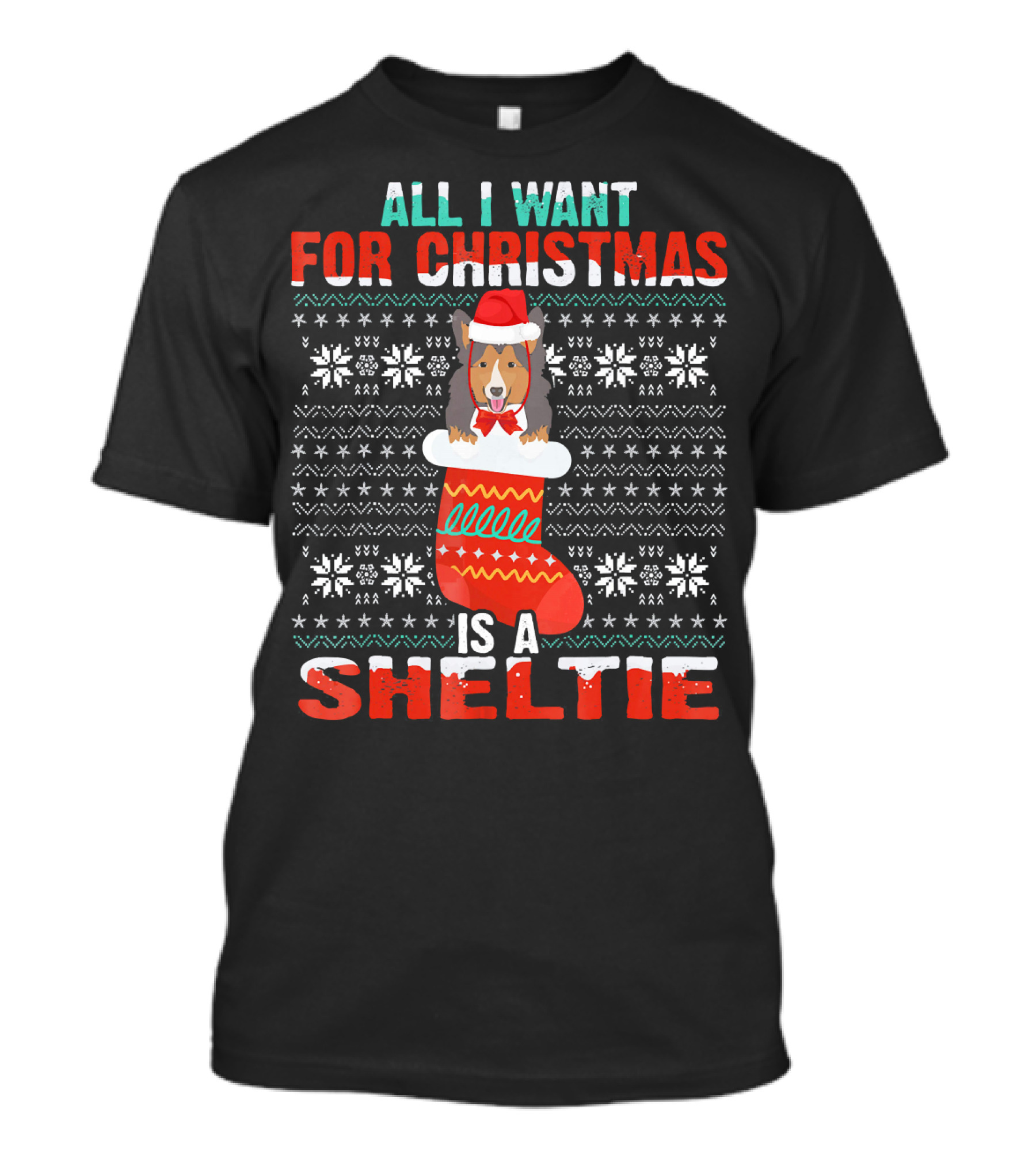 All I Want For Christmas Is A Sheltie In Festive Stocking With Ugly T-Shirt