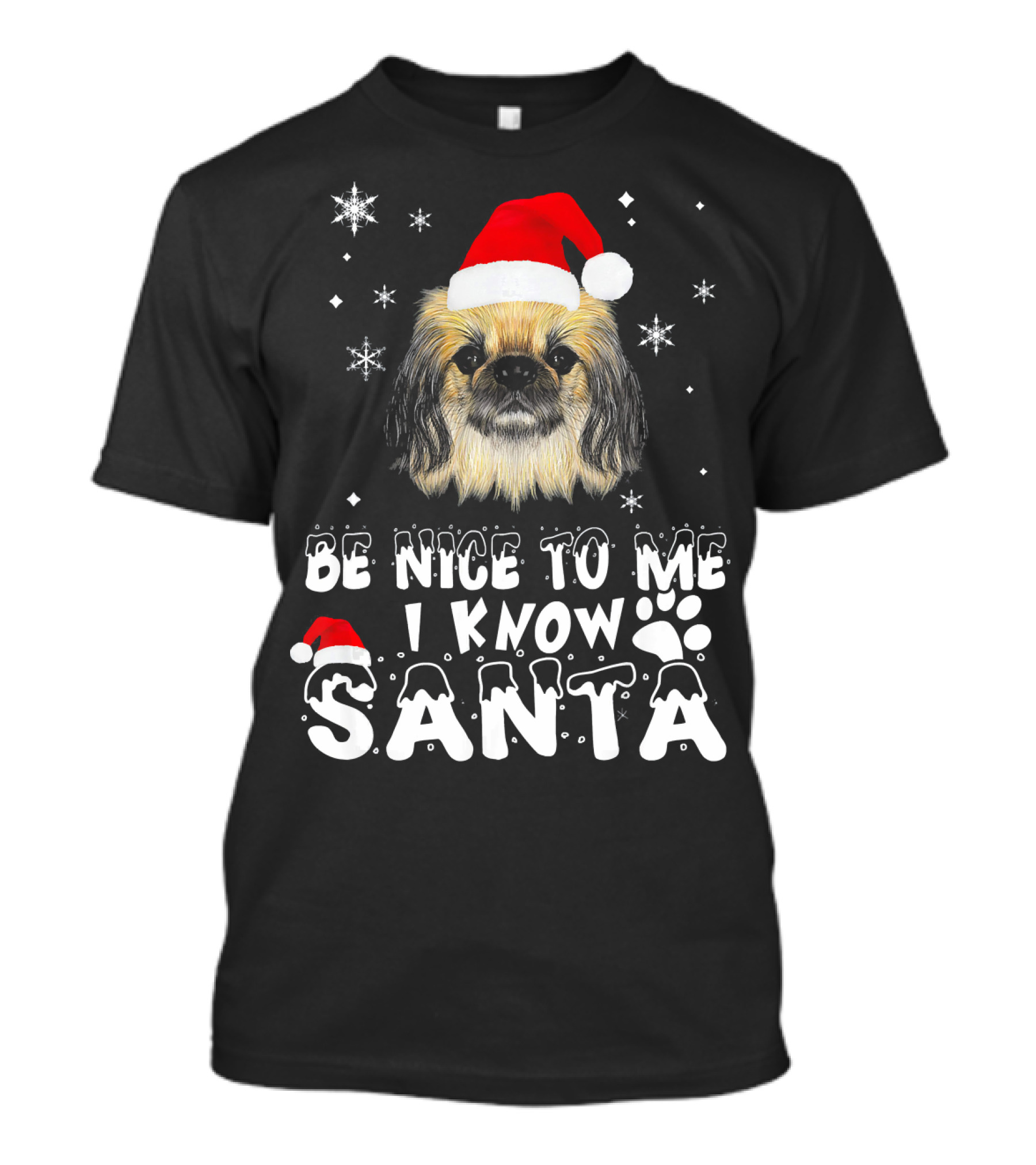 Be Nice To Me I Know Santa Pekingese Dog Christmas Snowflakes T-Shirt