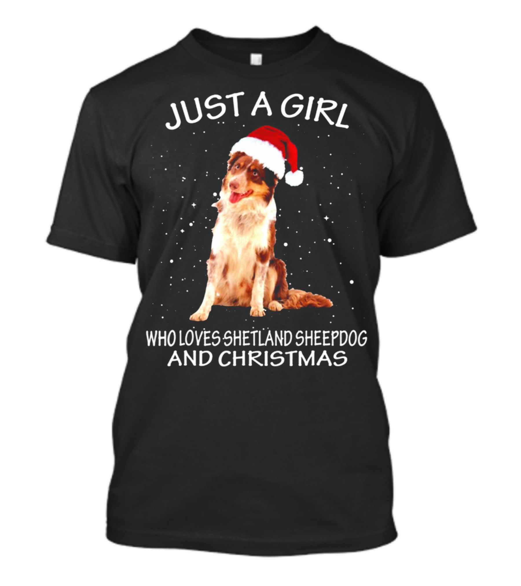 Just A Girl Who Loves Shetland Sheepdog And Christmas T-Shirt