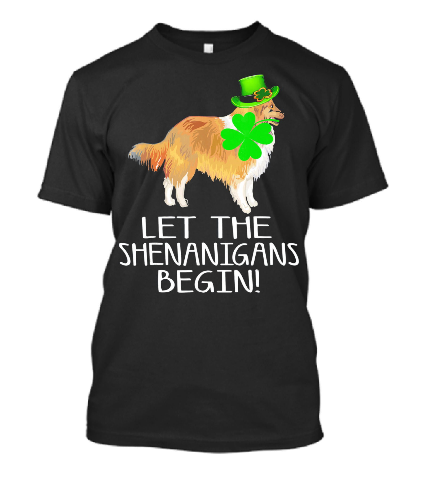Let The Shenanigans Begin Sheltie St Patrick's Day Clover Hat T-Shirt