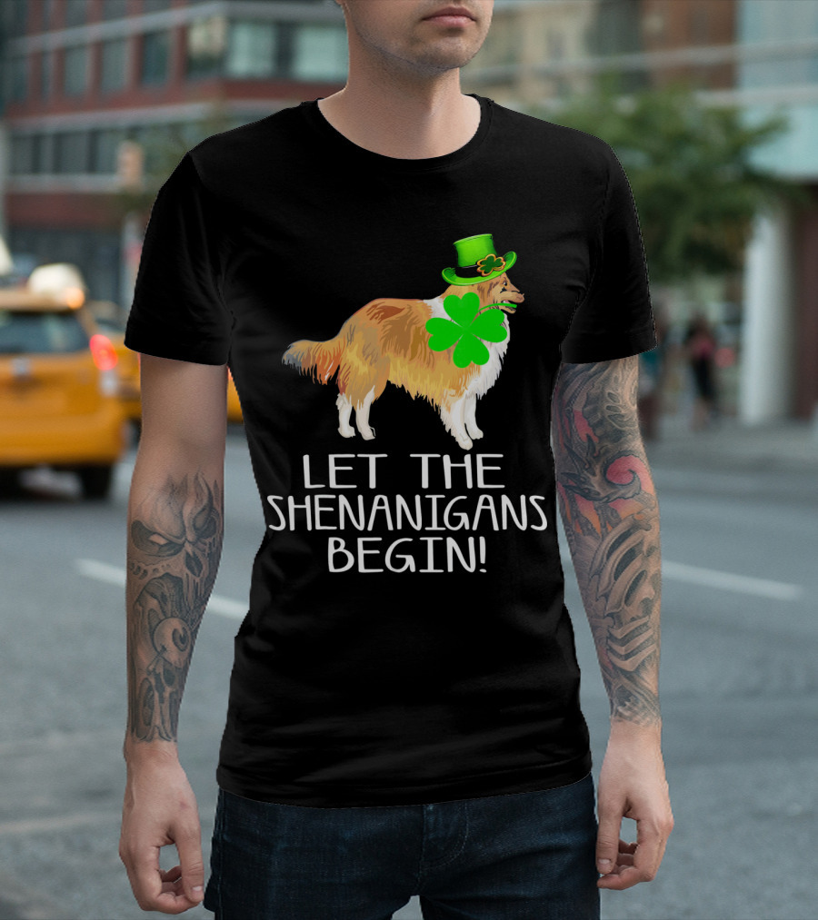 Let The Shenanigans Begin Sheltie St Patrick's Day Clover Hat T-Shirt