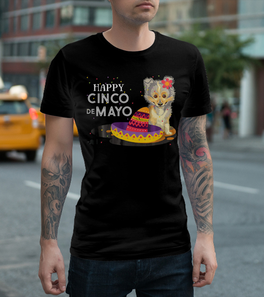 Happy Cinco De Mayo Funny Shelti Dog With Sombrero And Flower T-Shirt