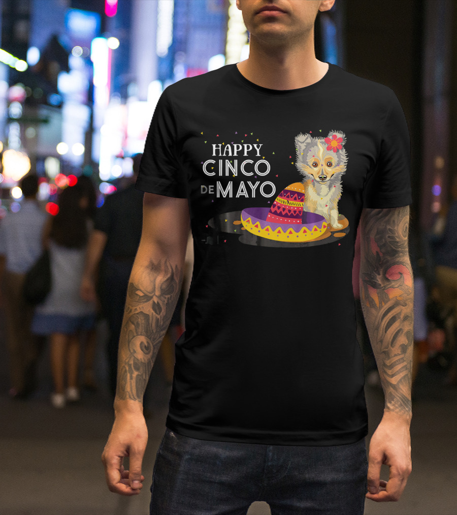 Happy Cinco De Mayo Funny Shelti Dog With Sombrero And Flower T-Shirt