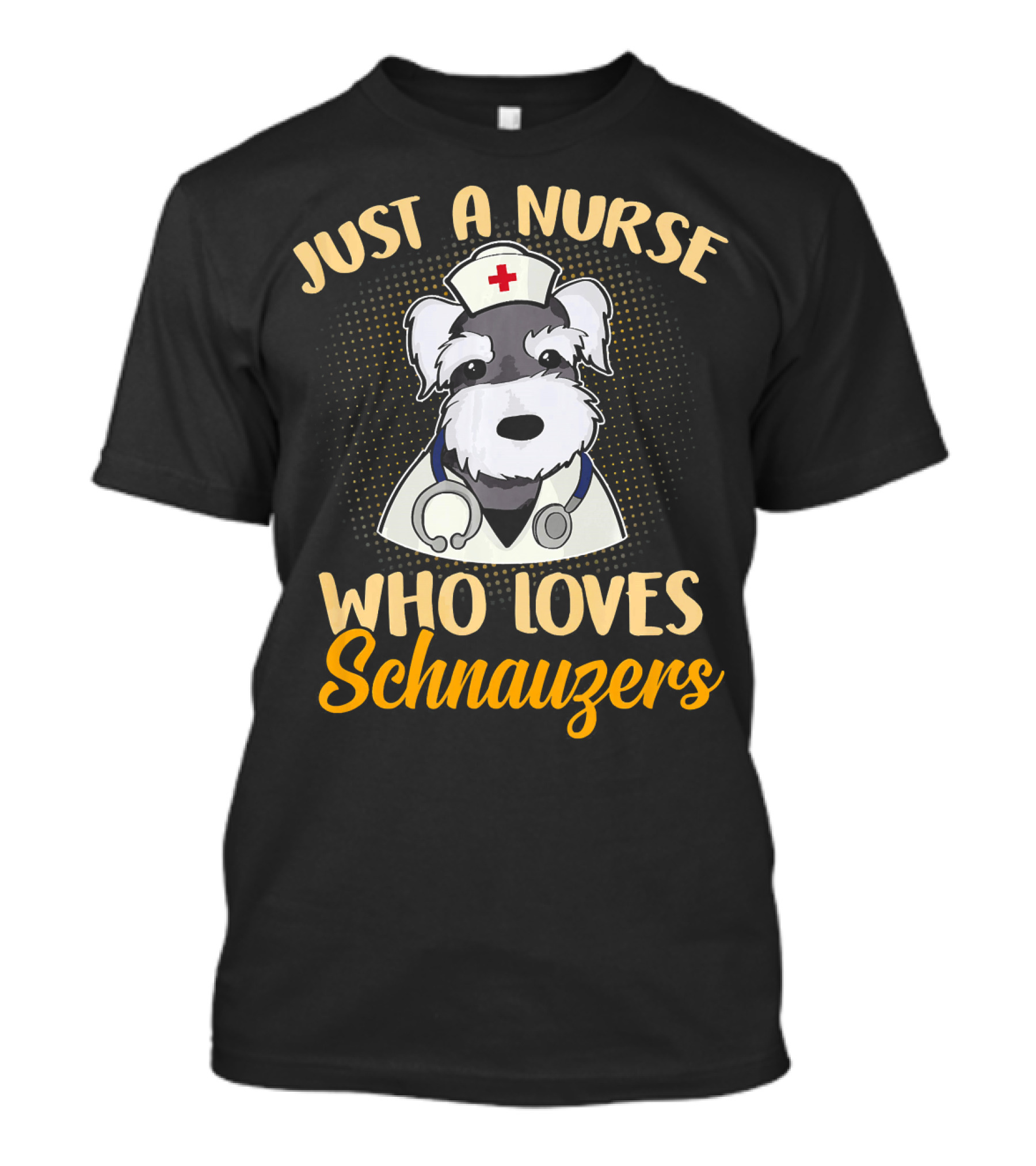 Just A Nurse Who Loves Schnauzers T-Shirt