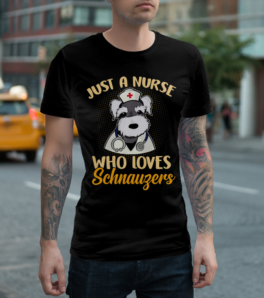 Just A Nurse Who Loves Schnauzers T-Shirt