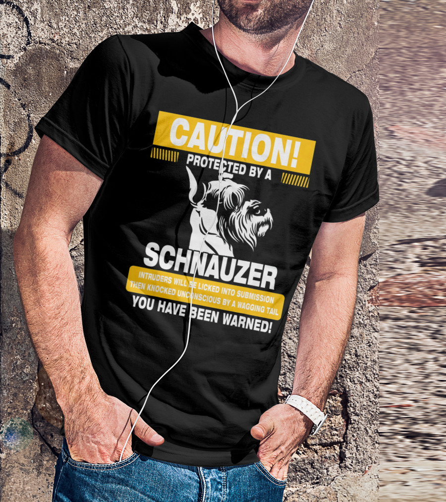 Caution Protected By A Schnauzer You Have Been Warned Funny Warning Sign T-Shirt