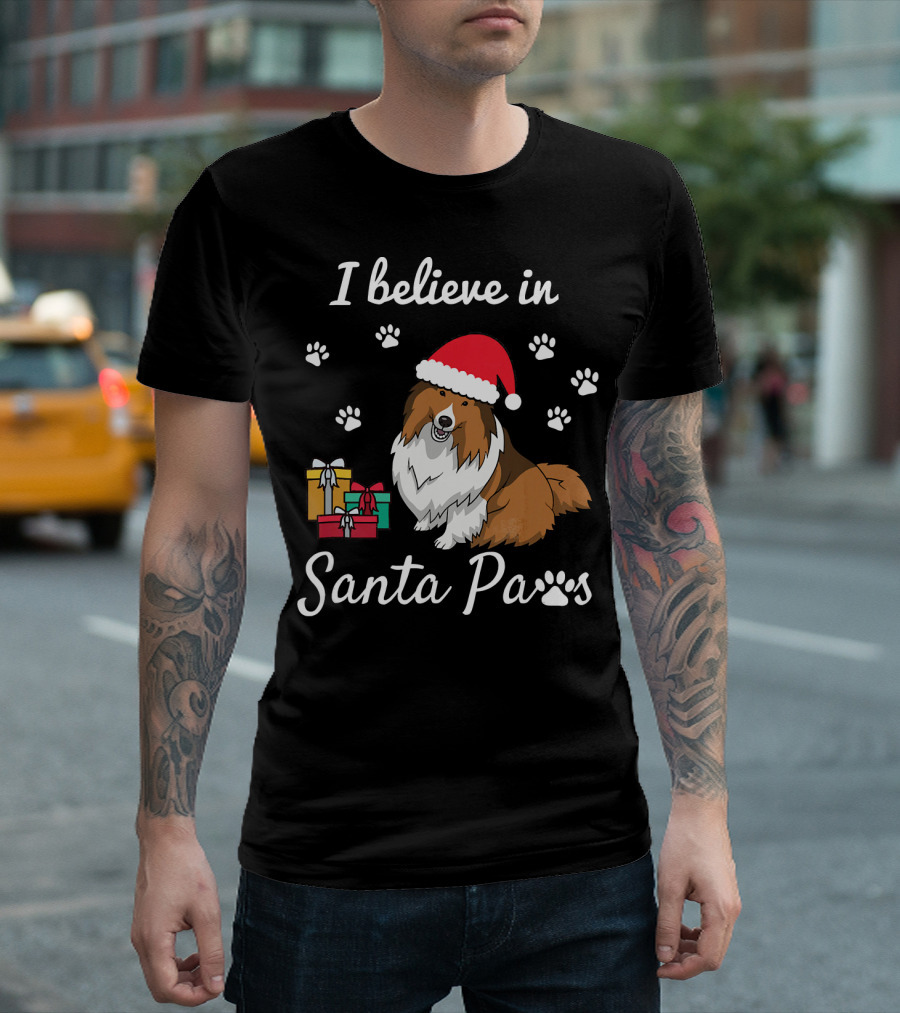 I Believe In Santa Paws Adorable Sheltie Christmas T-Shirt