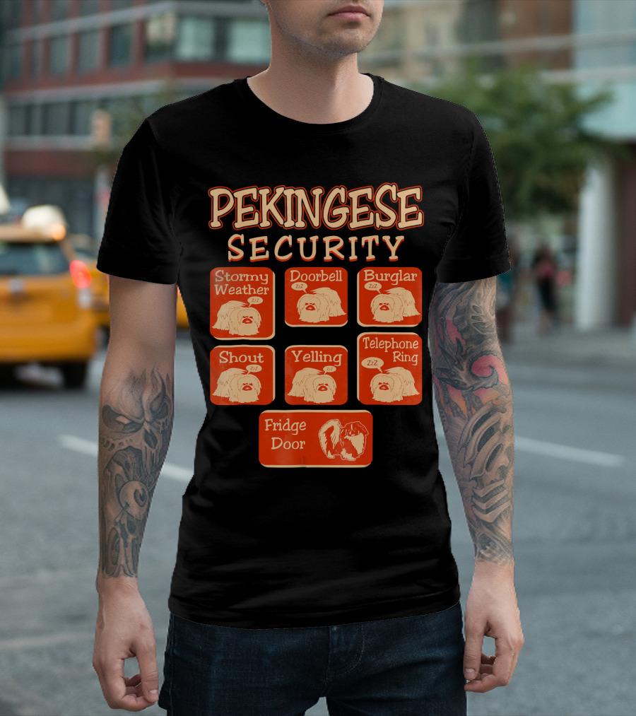 Pekingese Security Stormy Weather Doorbell Burglar Shout Yelling Telephone Ring Fridge Door T-Shirt