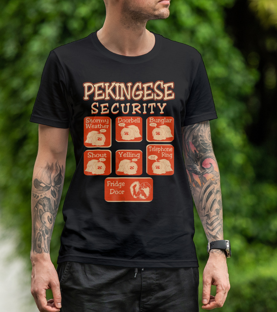 Pekingese Security Stormy Weather Doorbell Burglar Shout Yelling Telephone Ring Fridge Door T-Shirt