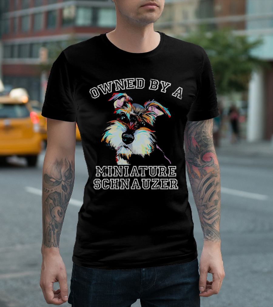 Owned By A Miniature Schnauzer Colorful T-Shirt