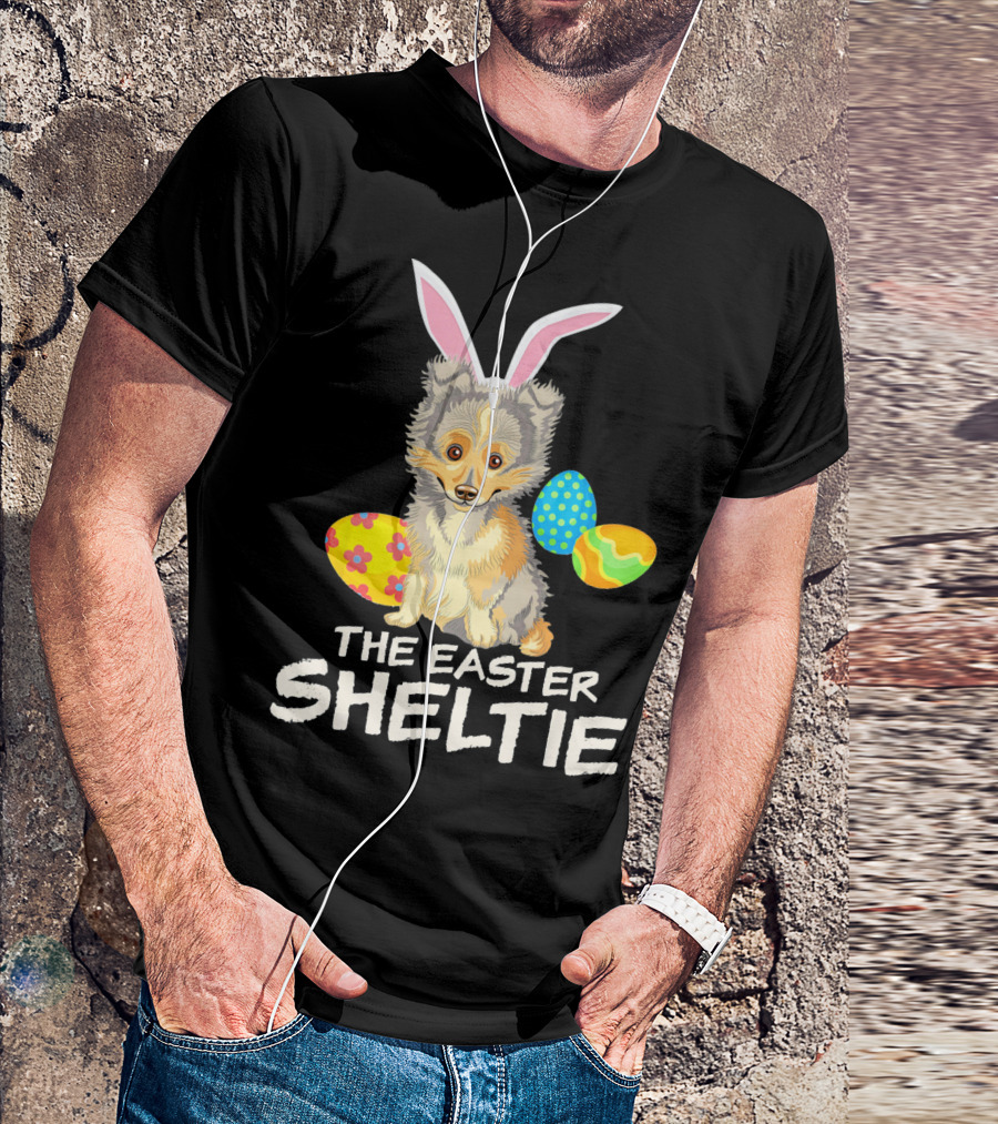 The Easter Sheltie Happy Easter Bunny Ears And Colorful Eggs T-Shirt