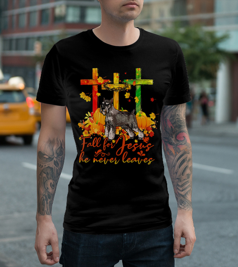 Standard Schnauzer Fall For Jesus He Never Leaves Crosses Pumpkins Autumn Leaves T-Shirt