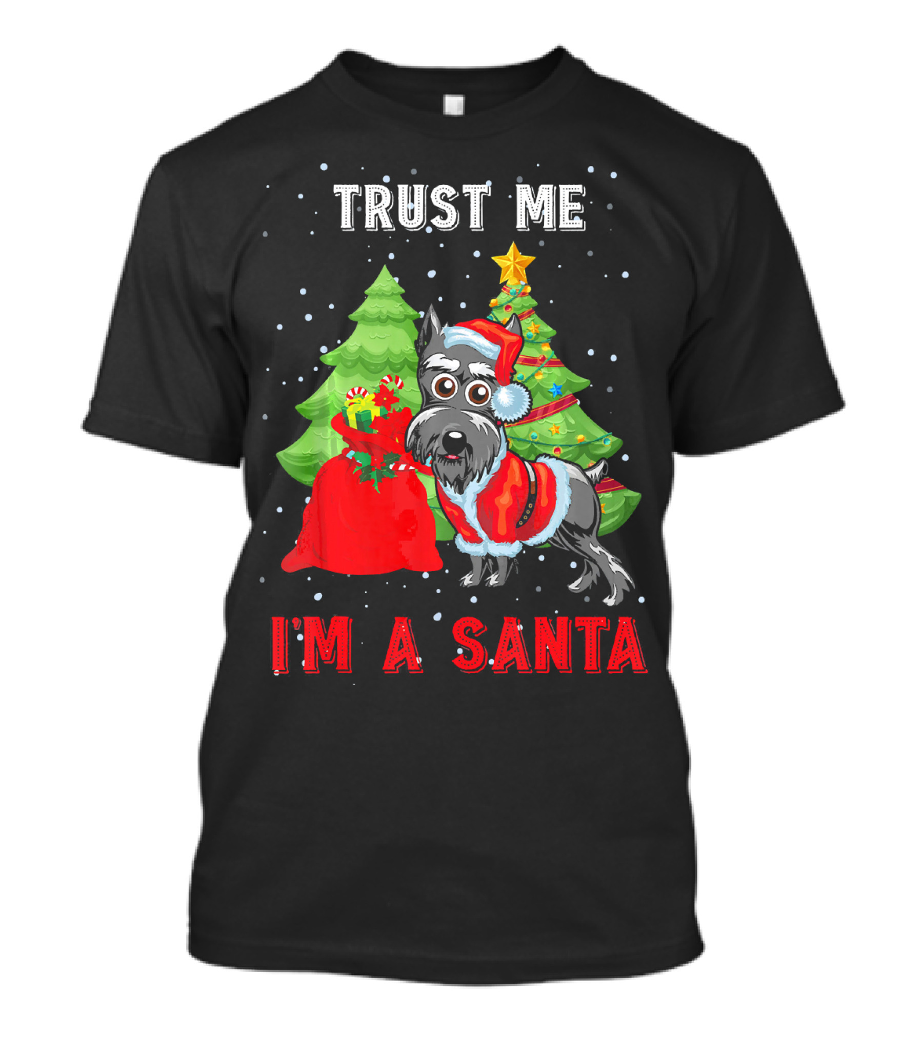 Trust Me I'm A Santa Schnauzer Dog Merry Christmas T-Shirt