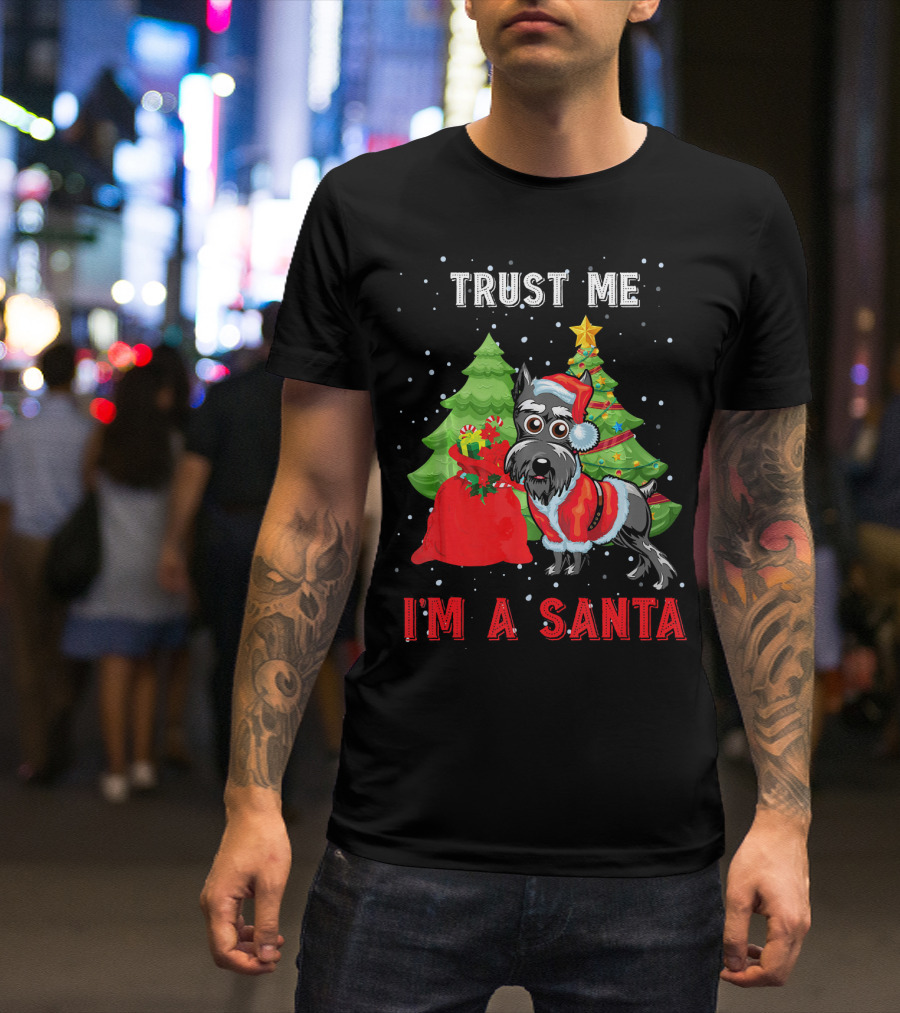 Trust Me I'm A Santa Schnauzer Dog Merry Christmas T-Shirt