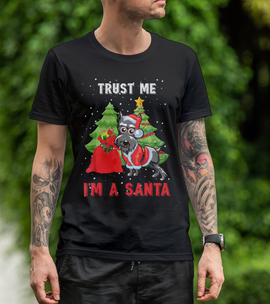 Trust Me I'm A Santa Schnauzer Dog Merry Christmas T-Shirt