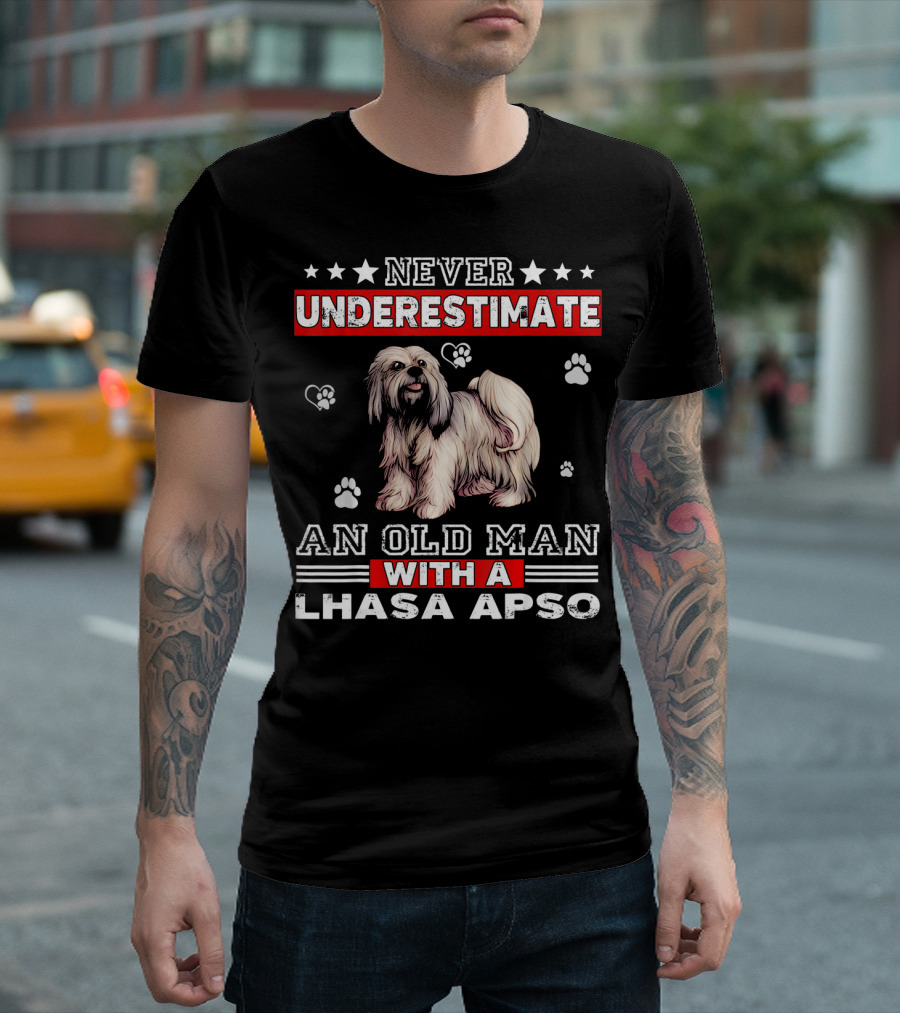 Never Underestimate An Old Man With A Lhasa Apso T-Shirt