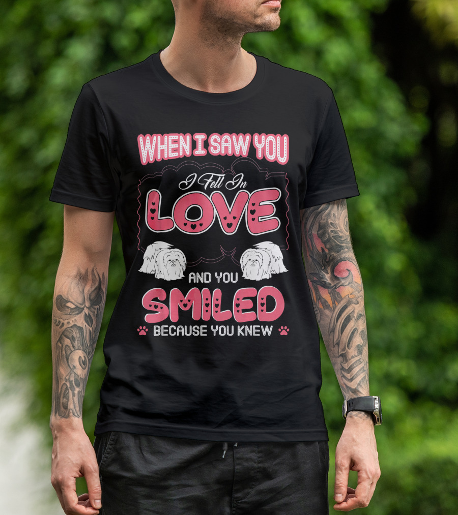 When I Saw You I Fell In Love Pekingese And You Smiled Because You Knew T-Shirt