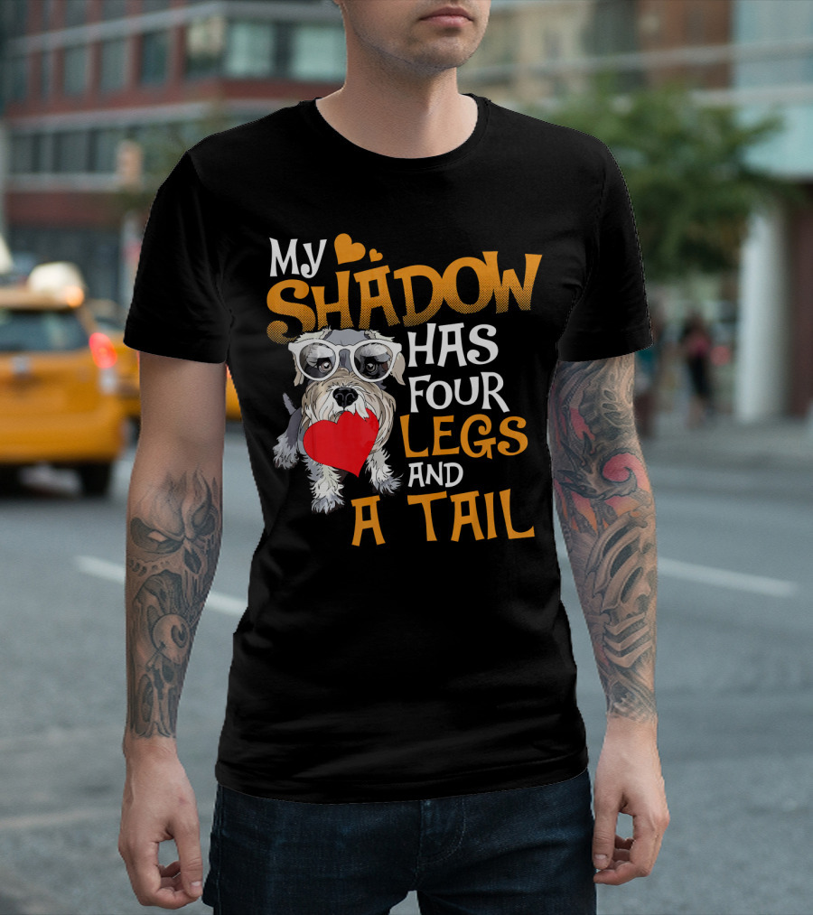 My Shadow Has Four Legs and a Tail Mini Schnauzer T-Shirt