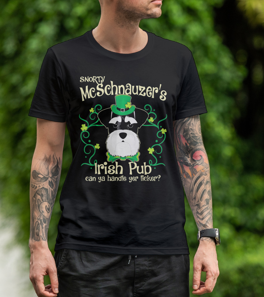 Snorty McSchnauzer's Irish Pub Can Ya Handle Yer Licker? T-Shirt