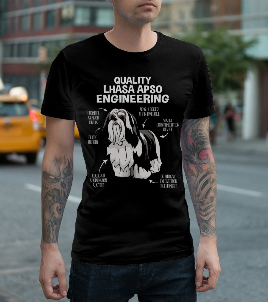 Quality Lhasa Apso Engineering Frontal Sensor Units Audio Alarm Visual Communication Device Optimized Excavation Mechanism T-Shirt