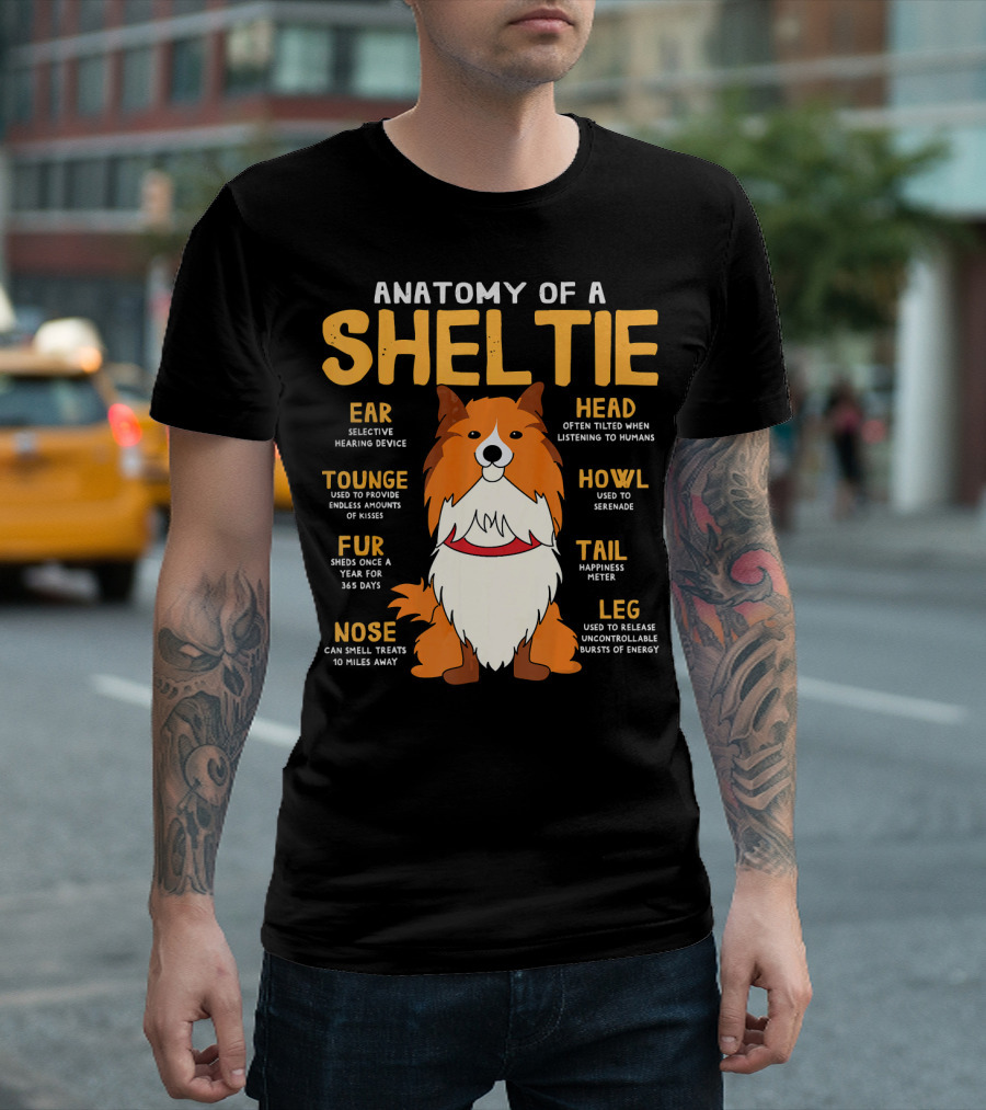 Anatomy of a Sheltie Shetland Sheepdog Funny Ear Head Tounge Howl Fur Tail Nose Leg T-Shirt