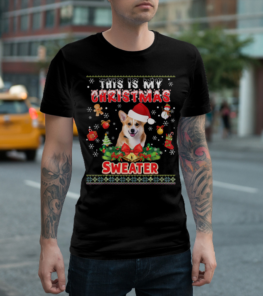 This Is My Christmas Corgi Sweater Santa Hat Gingerbread Snowman T-Shirt