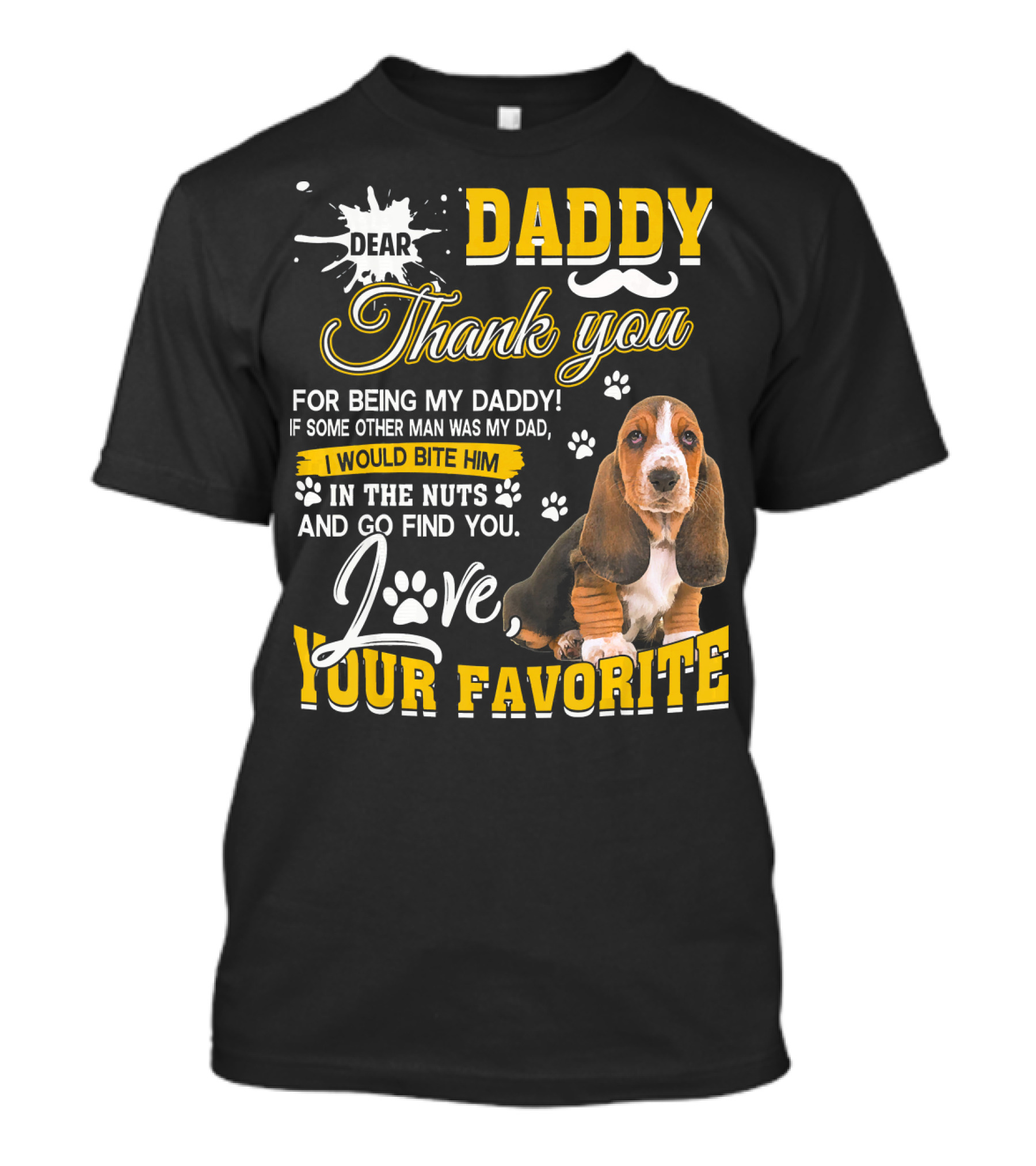 Dear Daddy Thank You Basset Hound Love Your Favorite T-Shirt