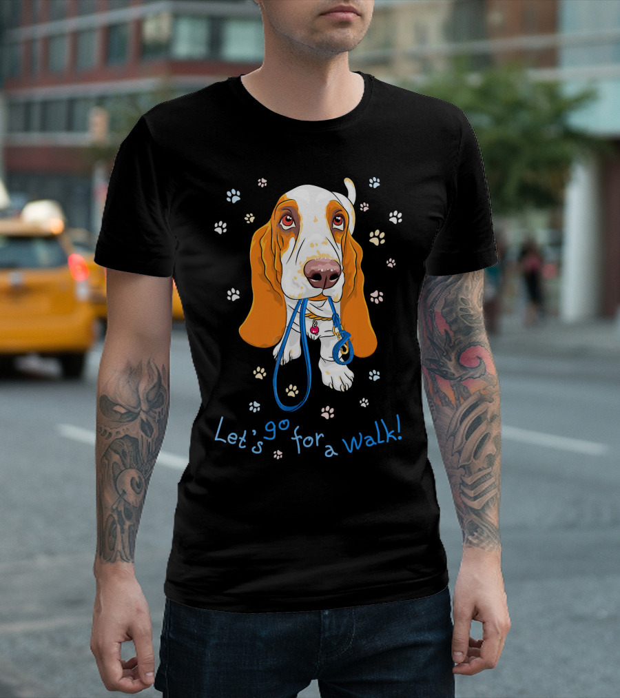 Let's Go For A Walk Basset Hound Dog T-Shirt
