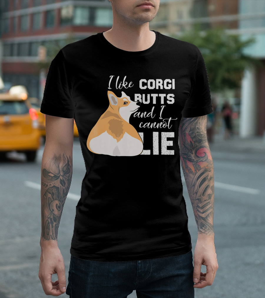 I Like Corgi Butts And I Cannot Lie Pembroke Welsh Corgi Funny T-Shirt