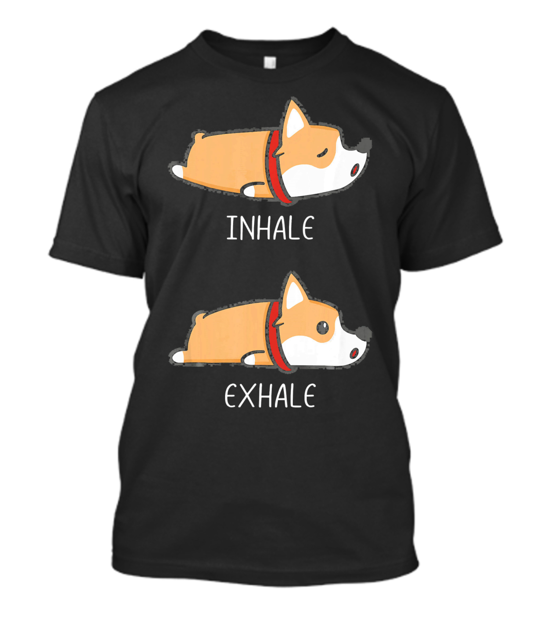 Cute Corgi Yoga Inhale Exhale Calm Poses T-Shirt