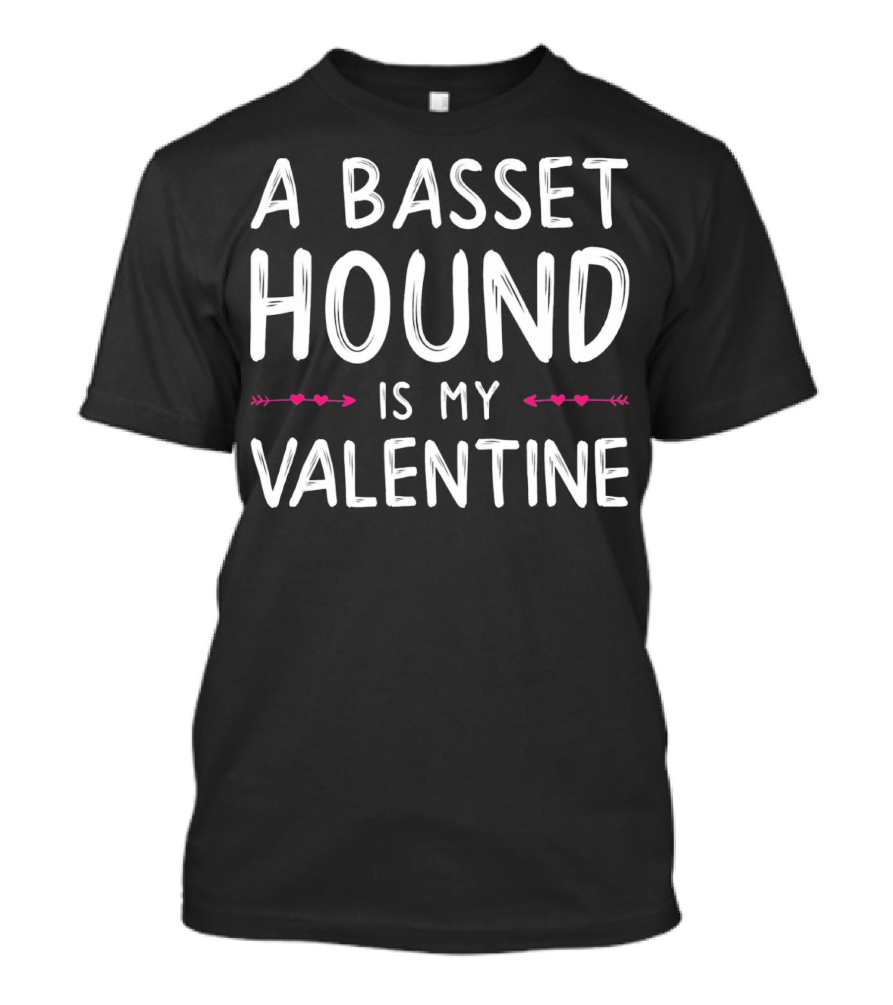 A Basset Hound Is My Valentine T-Shirt