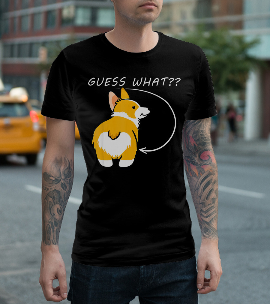 Guess What Corgi Butt Cute Corgi Dog T-Shirt