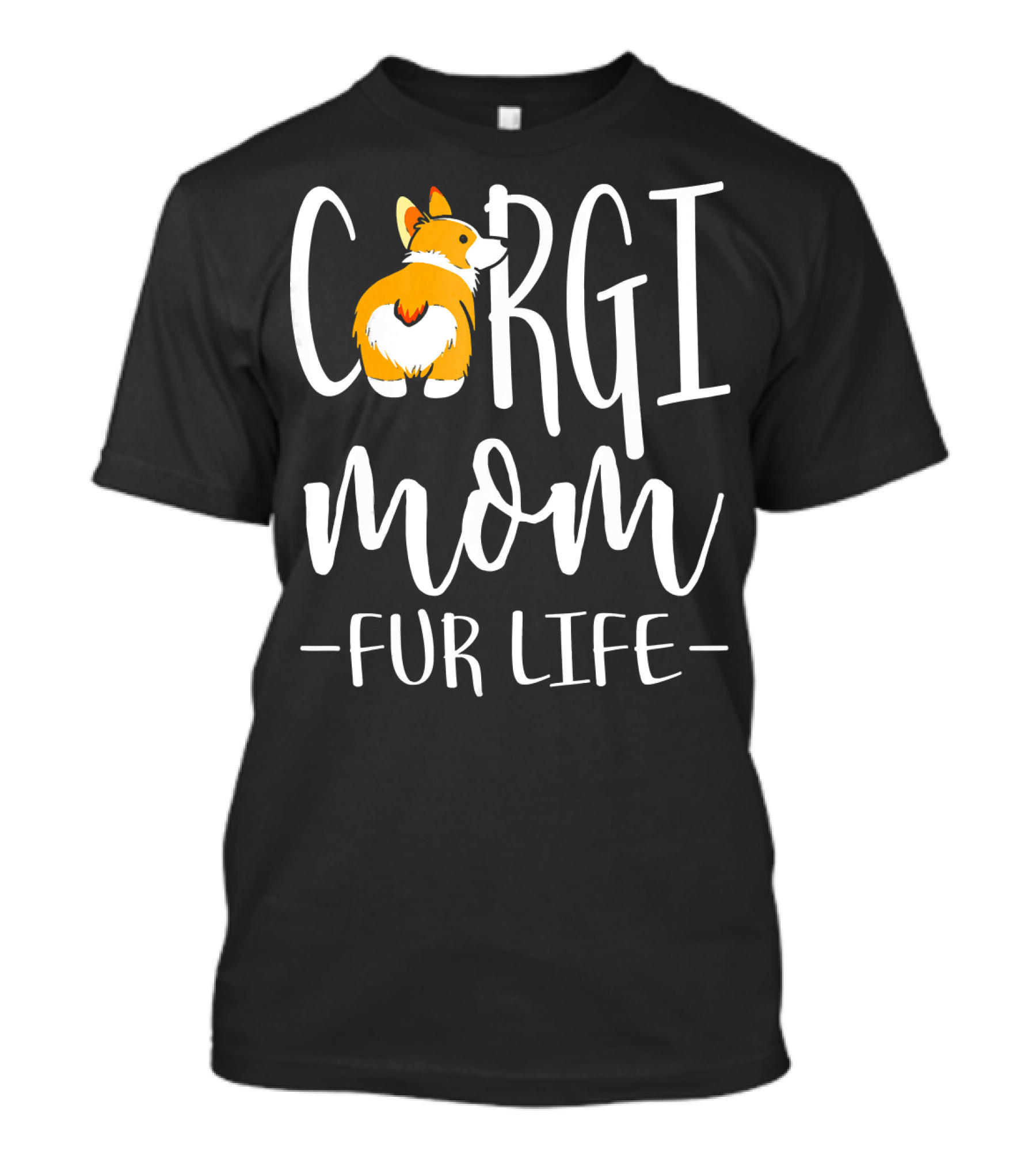 Corgi Mom Fur Life T-Shirt