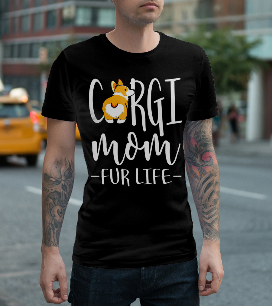 Corgi Mom Fur Life T-Shirt