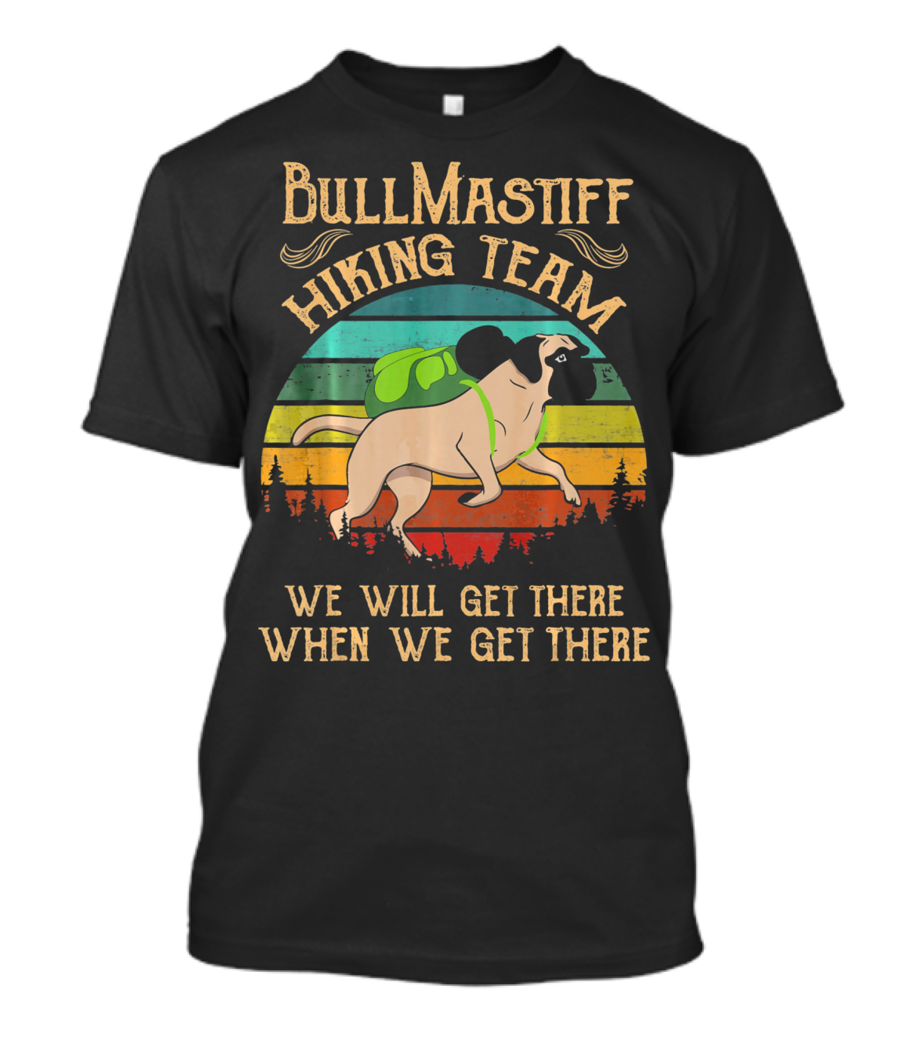 BullMastiff Hiking Team We Will Get There When We Get There Retro Style Backpack T-Shirt