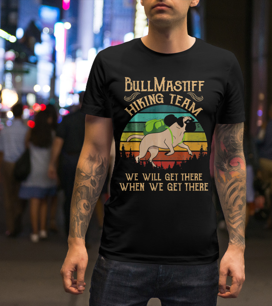 BullMastiff Hiking Team We Will Get There When We Get There Retro Style Backpack T-Shirt