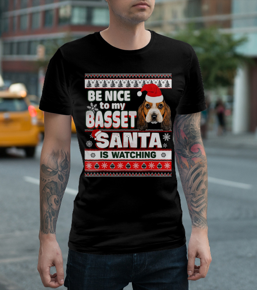 Be Nice to My Basset Hound Santa Is Watching Christmas T-Shirt