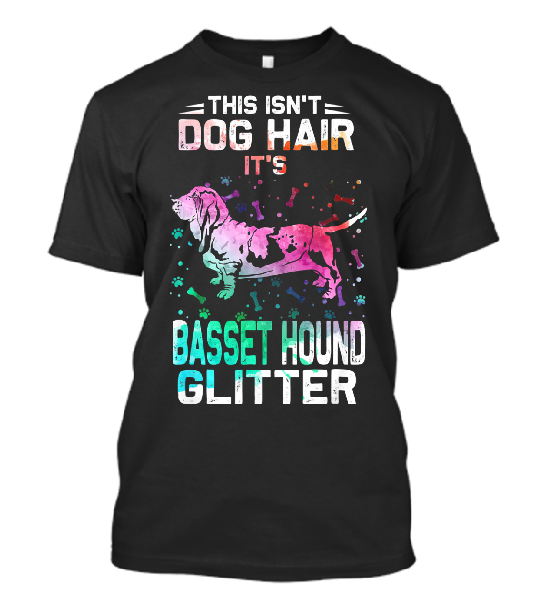 This Isn't Dog Hair It's Basset Hound Glitter T-Shirt