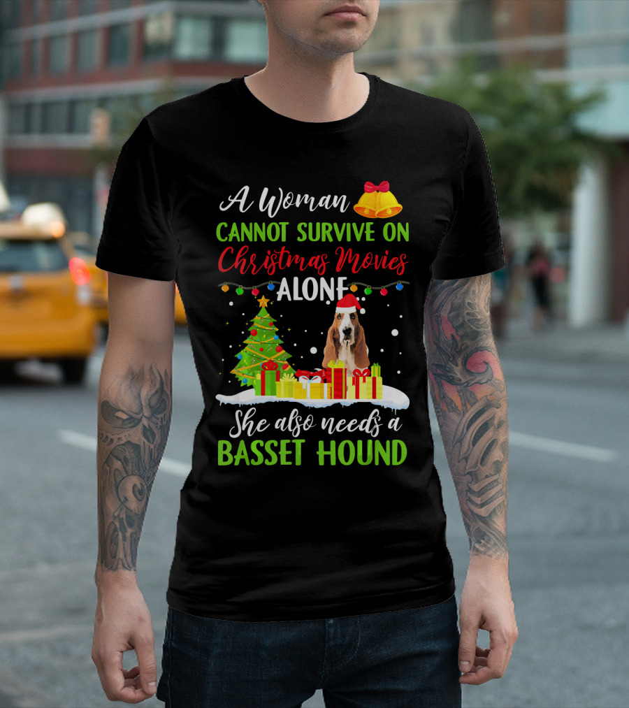 A Woman Cannot Survive on Christmas Movies Alone She Also Needs a Basset Hound T-Shirt