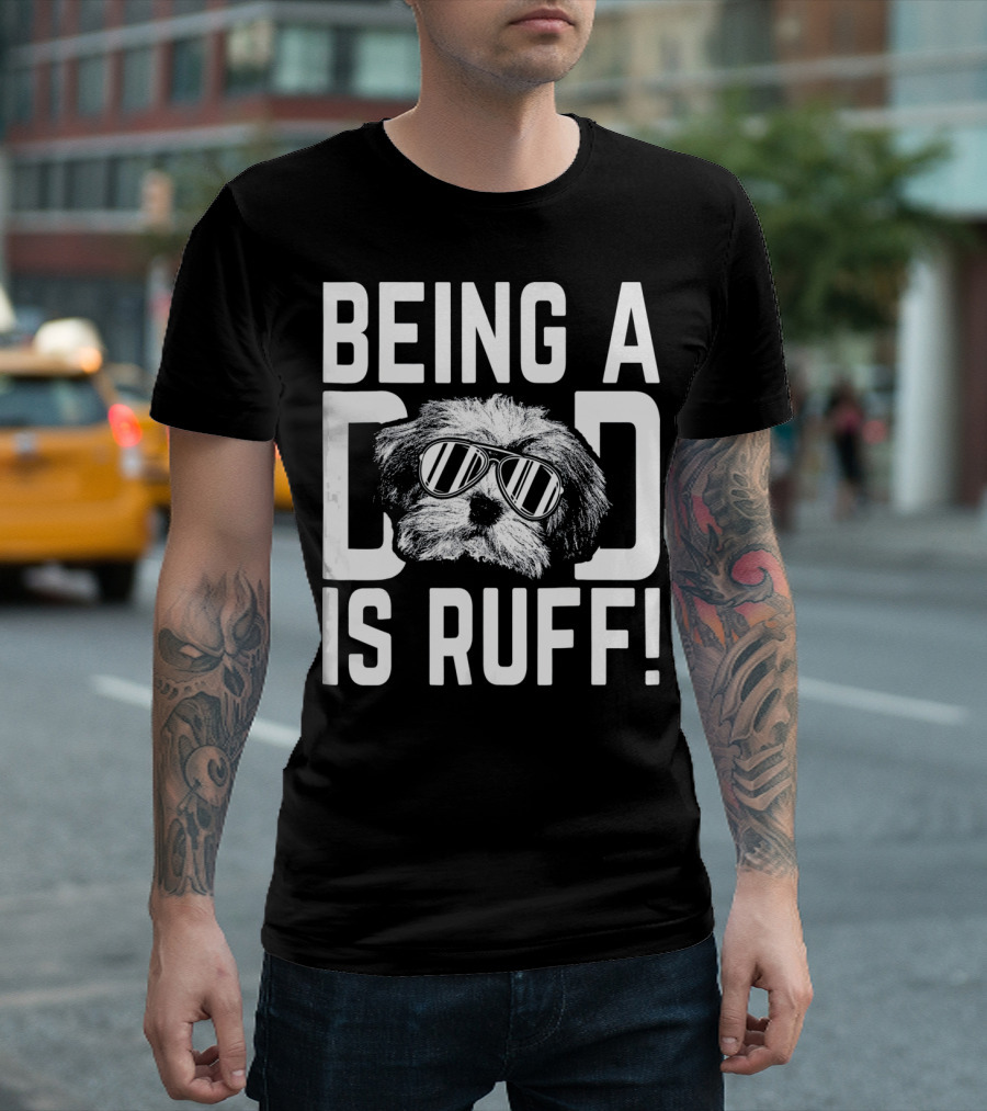 Being A Dad Is Ruff Havanese Pup With Sunglasses T-Shirt