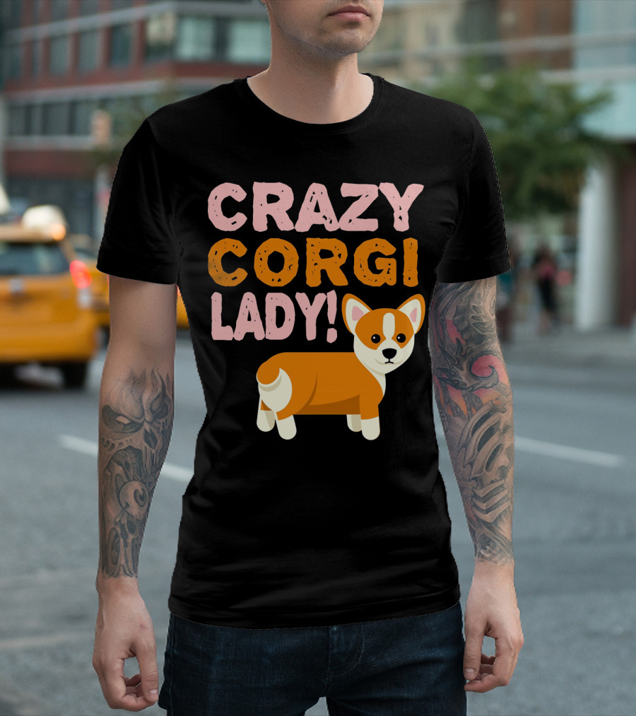 Crazy Corgi Lady Funny Corgi Mom Dog T-Shirt