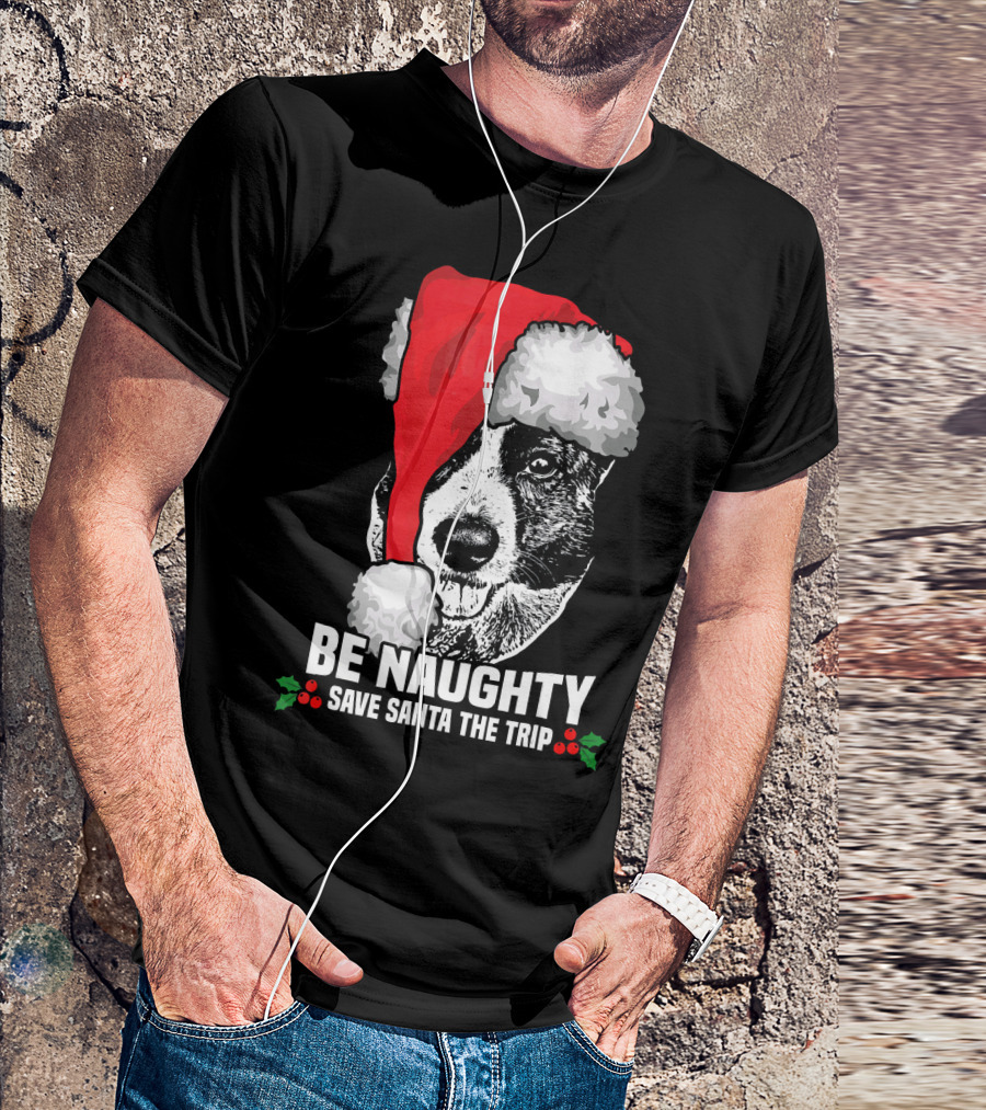 Be Naughty Save Santa The Trip Dog Santa Hat T-Shirt