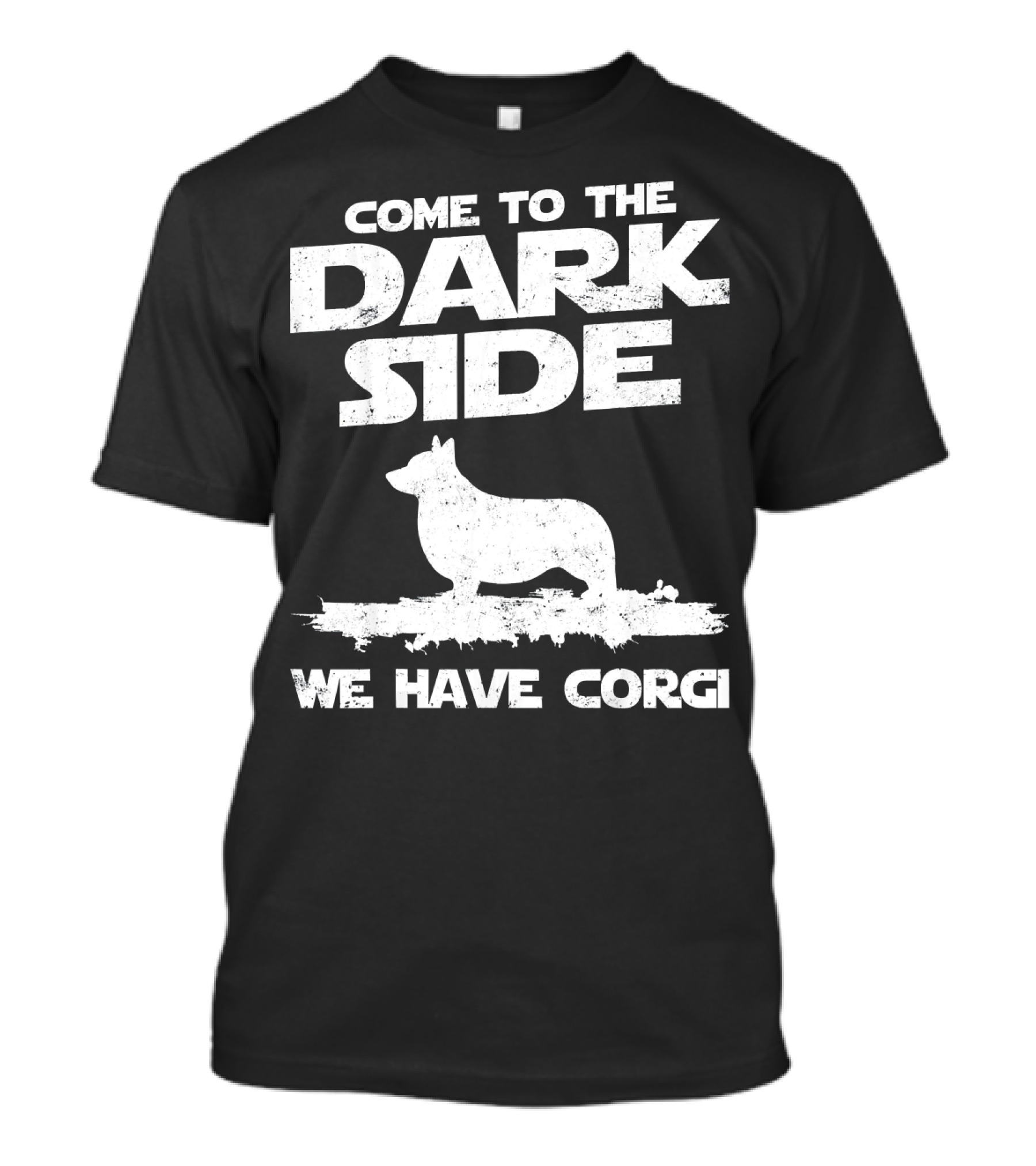 Come To The Dark Side We Have Corgi T-Shirt