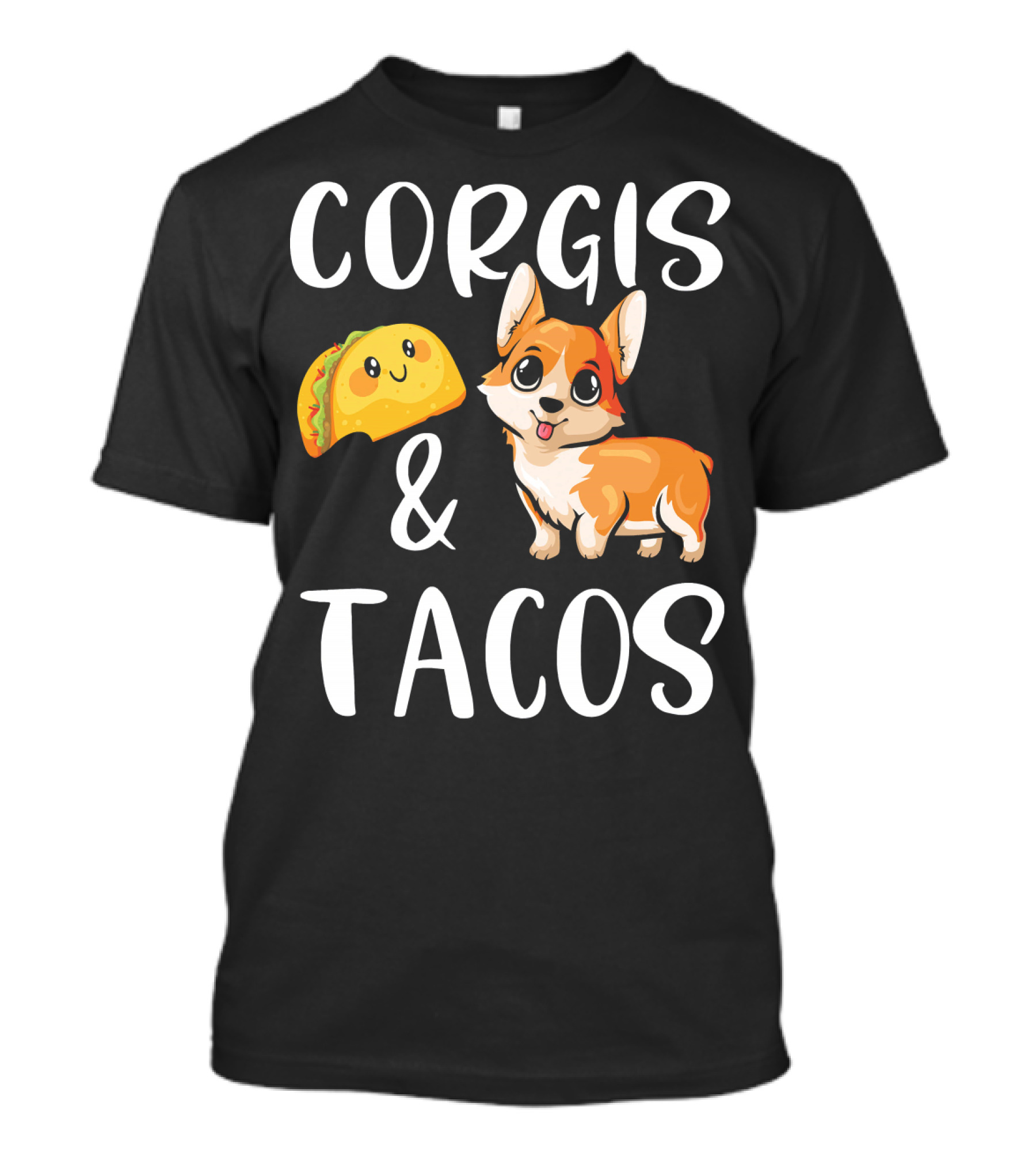 Corgis And Tacos Cute Corgi And Happy Taco T-Shirt