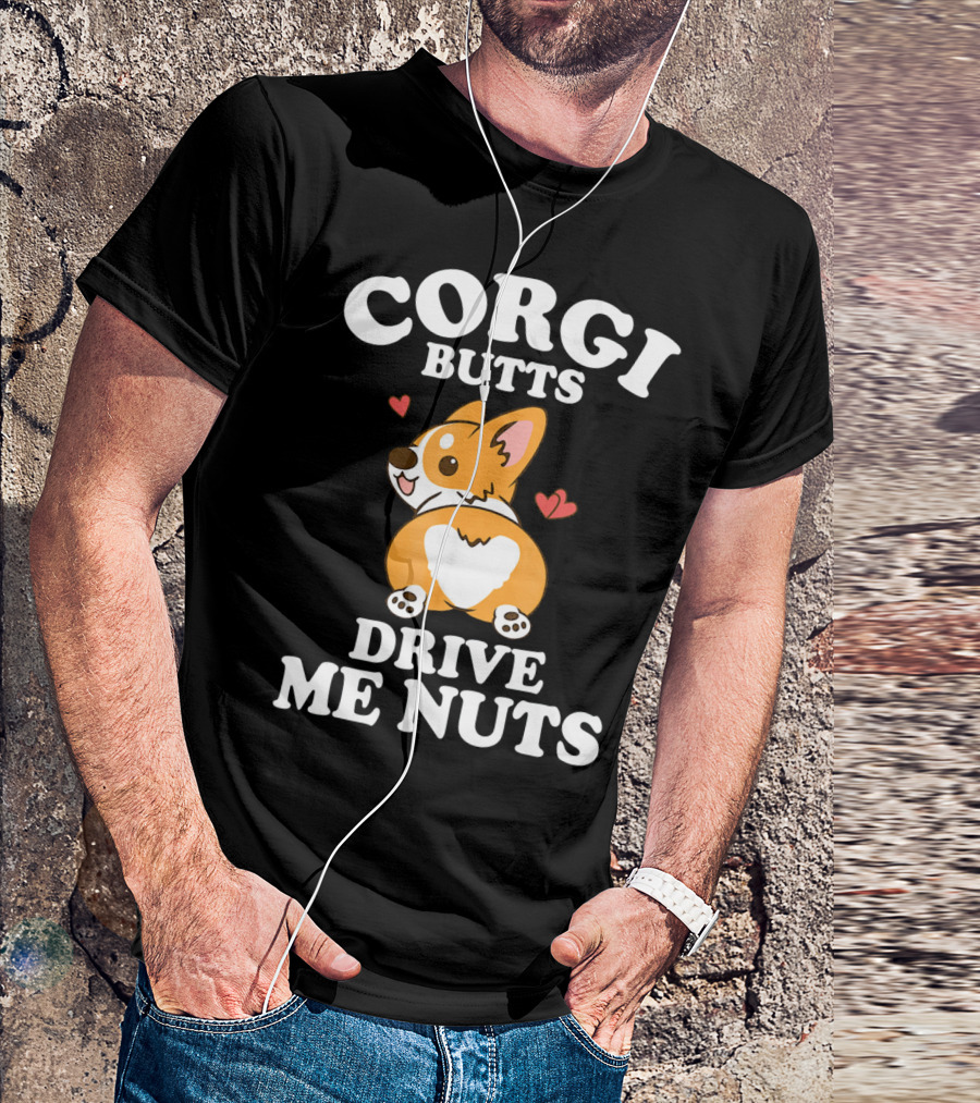 Corgi Butts Drive Me Nuts Cute Heart T-Shirt
