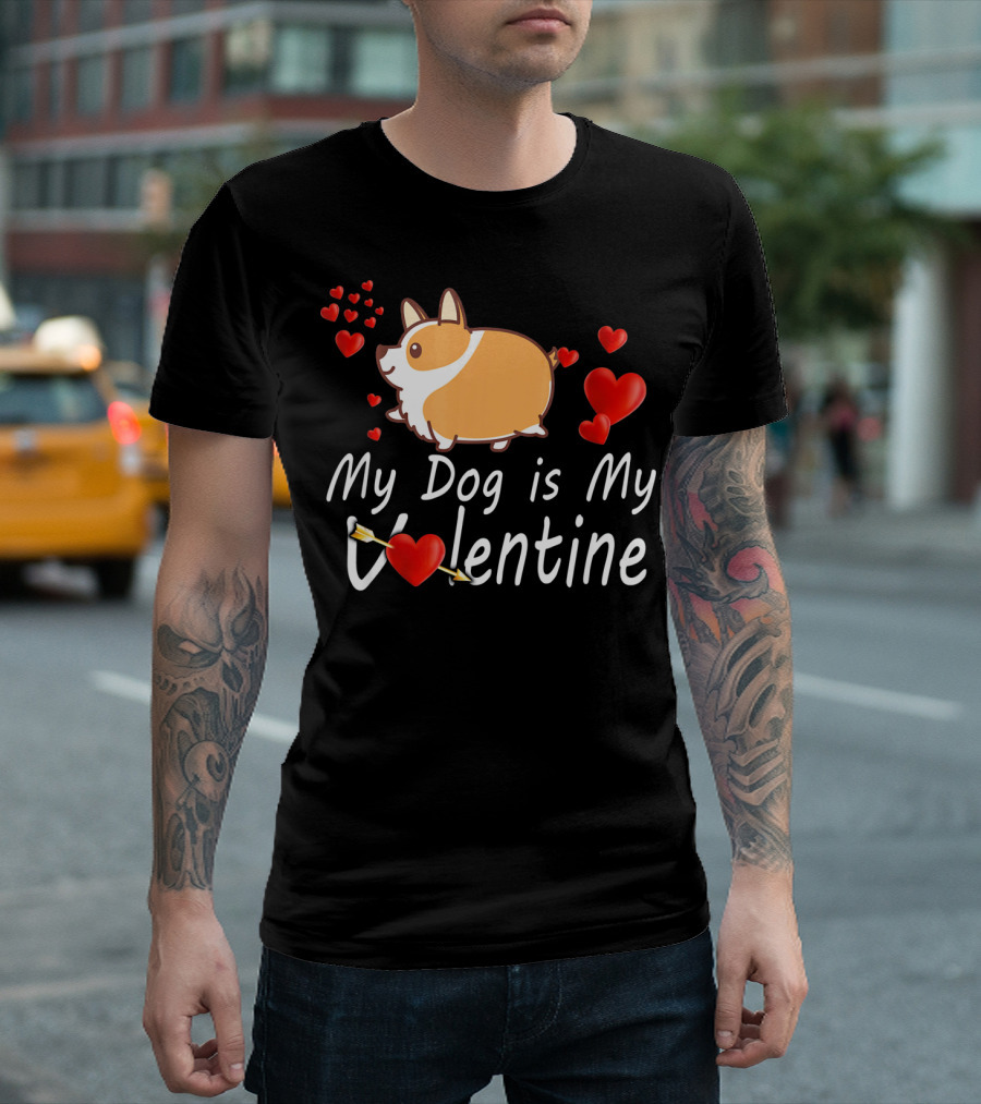 Corgi Lover My Dog Is My Valentine T-Shirt