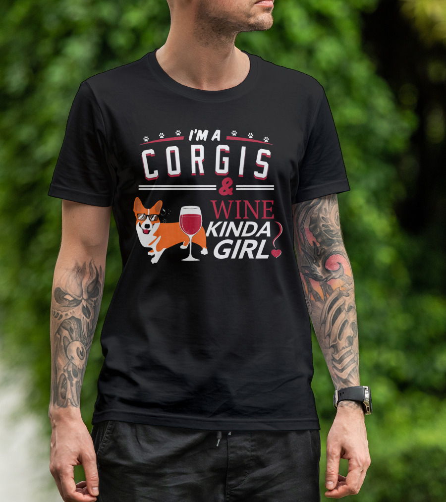 I'M A CORGIS And WINE KINDA GIRL T-Shirt